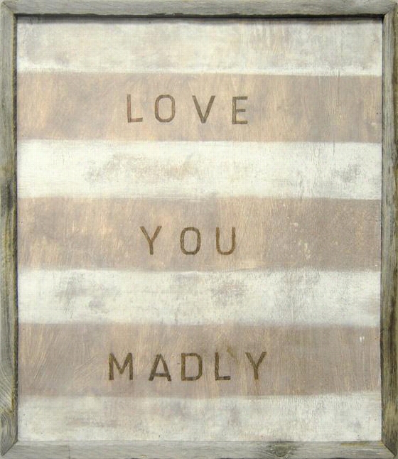 Love You Madly Wall Art - 30hx24wx2d, Grqy