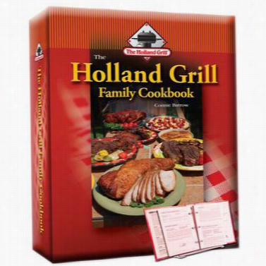 The Holland Grill Hga302100 Holland Family Cookbook