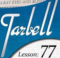 Tarbell 77: X-ray Eyes And Blindfold Effects
