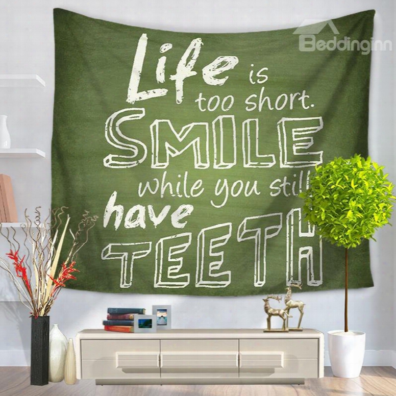 Life Is Too Short Smile While You Still Have Teeth Hanging Wall Tapestry