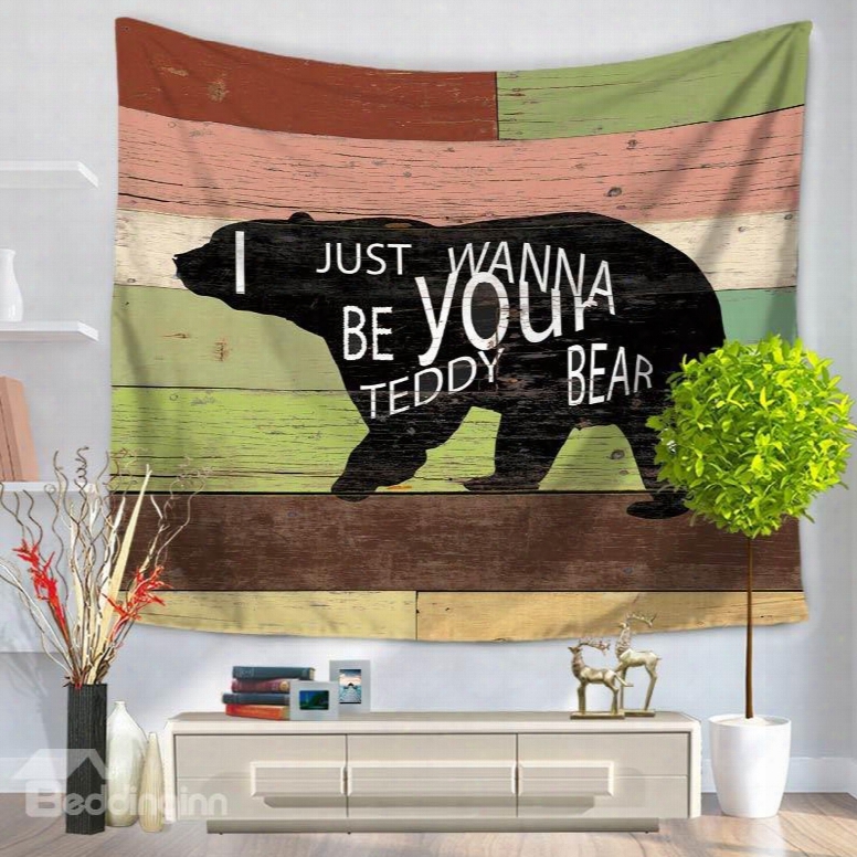 Black Bear With I Just Wanna Be Your Teddy Bear Letters Decorative Hanging Wall Tapestry