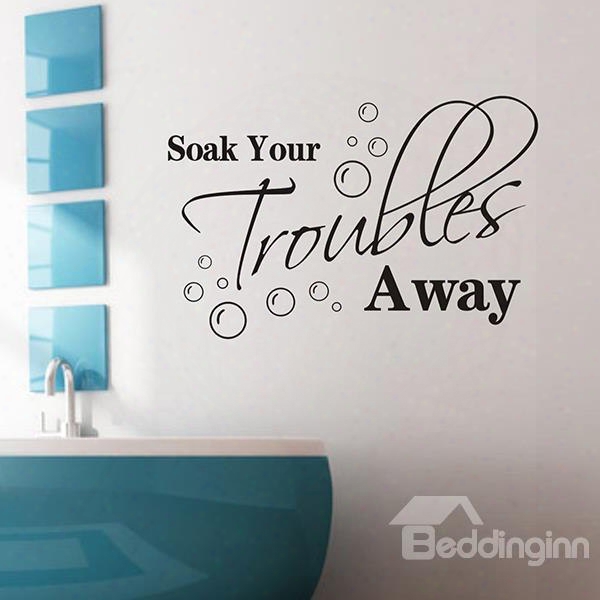 Black Soak Your Troubles Away Letters Waterproof Wall Sticker