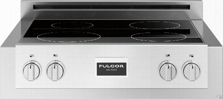 Fulgor Milano 600 Series F6irt304s1 30 Inch Induction Rangetop With 4 Cooking Zoones, Led Power Display, Boost Function, Residual Heat Light, Power-on Light, Melting Func Tion, Warming Function, Pot Detection System And Child Lock Function