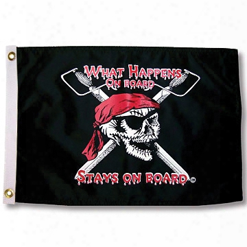 Taylor Made What Happens On Board Stays On Board Novelty Flag, 24" X 36